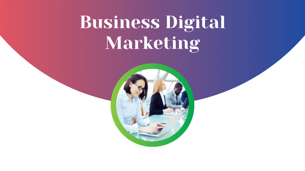 Digital Marketing For Business